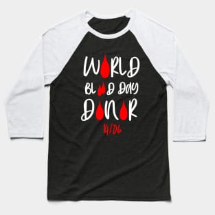 WORLD BLOOD DAY DONOR Baseball T-Shirt